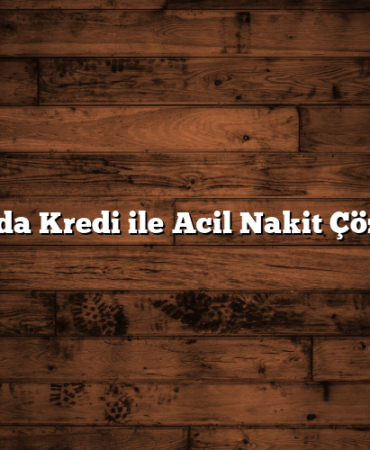 Anında Kredi ile Acil Nakit Çözümü