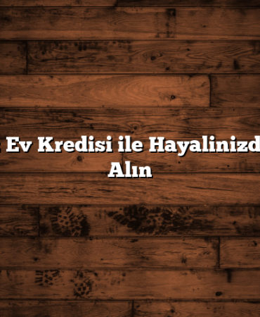 Faizsiz Ev Kredisi ile Hayalinizdeki Evi Alın