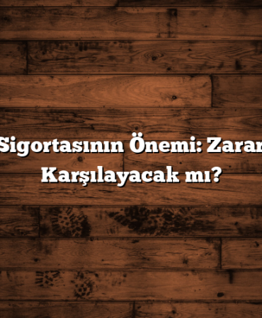 Kasko Sigortasının Önemi: Zararlarınızı Karşılayacak mı?