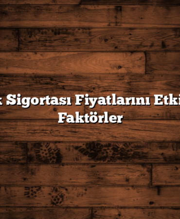 Trafik Sigortası Fiyatlarını Etkileyen Faktörler