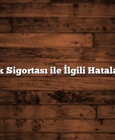 Trafik Sigortası ile İlgili Hatalarınız