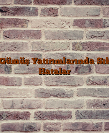 Altın ve Gümüş Yatırımlarında Sık Yapılan Hatalar