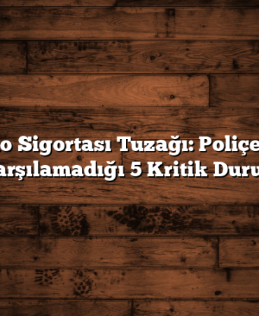 Kasko Sigortası Tuzağı: Poliçenizin Karşılamadığı 5 Kritik Durum