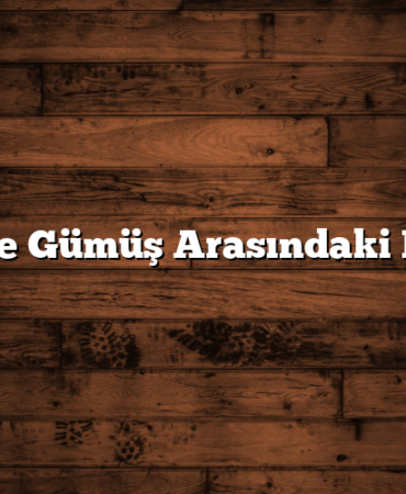 Altın ve Gümüş Arasındaki Farklar