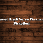Bireysel Kredi Veren Finansman Şirketleri