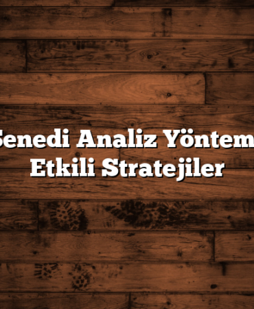 Hisse Senedi Analiz Yöntemleri: En Etkili Stratejiler