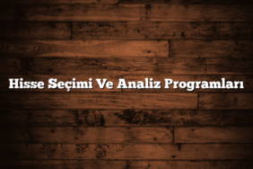 Hisse Seçimi Ve Analiz Programları