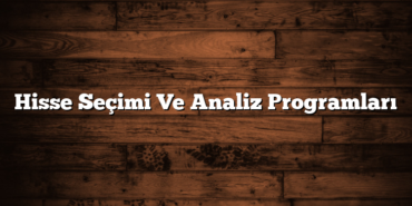 Hisse Seçimi Ve Analiz Programları